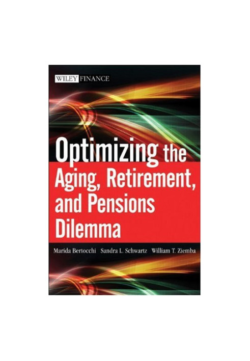 Optimizing the Aging, Retirement, and Pensions Dilemma (Wiley Finance)