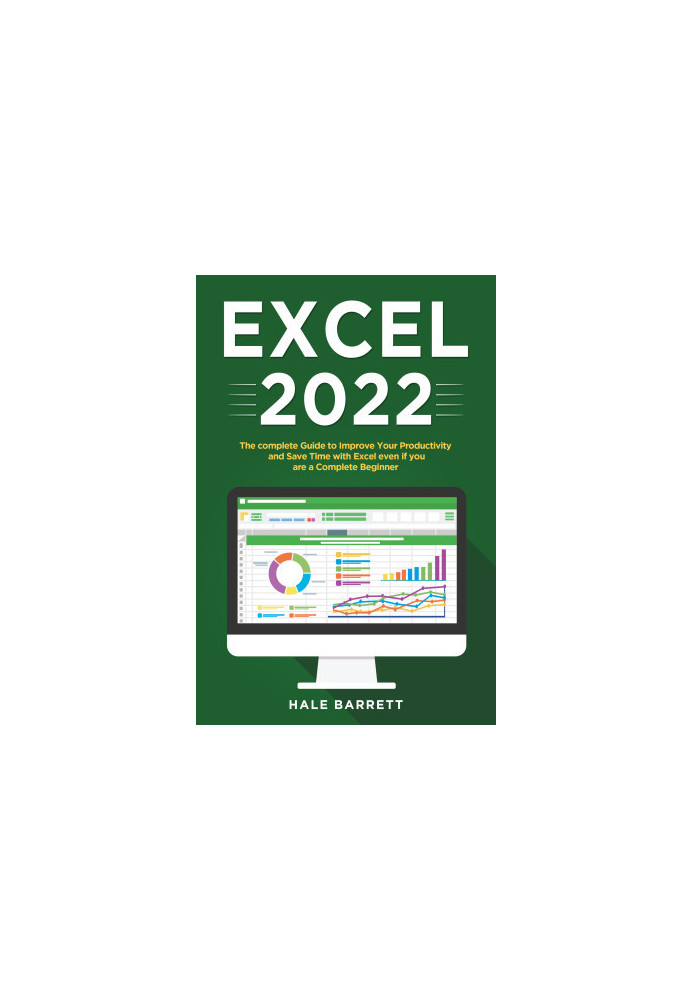 Excel 2022: The Complete Guide to Improve Your Productivity