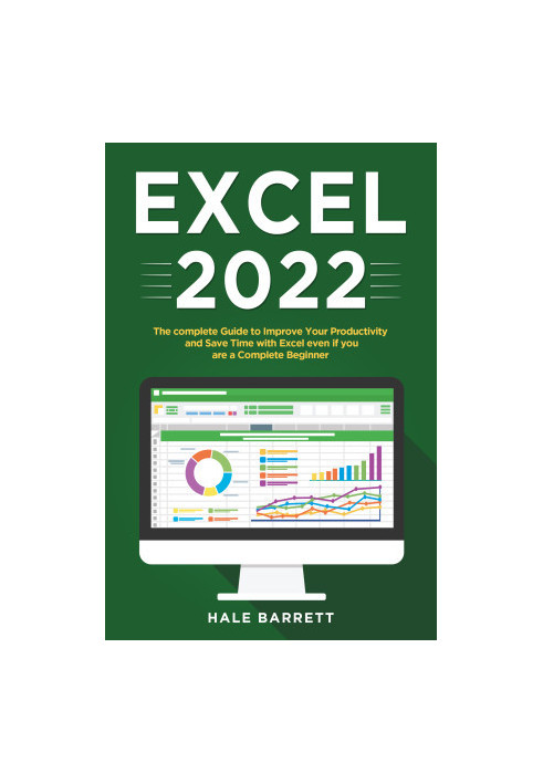 Excel 2022: The Complete Guide to Improve Your Productivity