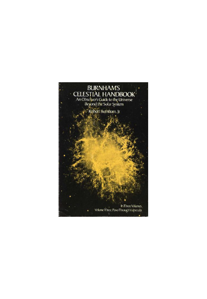 Burnham's Celestial Handbook: An Observer's Guide to the Universe beyond the Solar System Vol.3