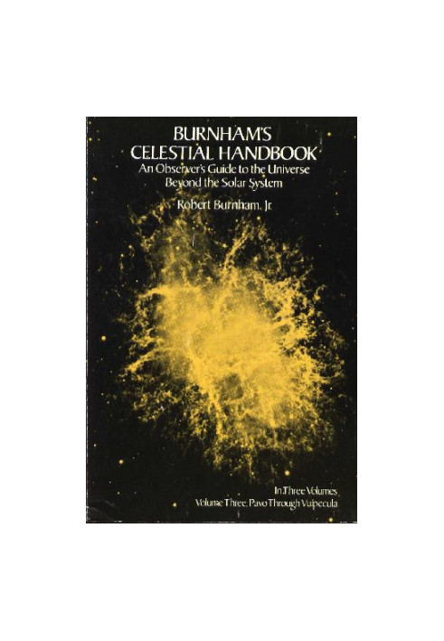 Burnham's Celestial Handbook: An Observer's Guide to the Universe beyond the Solar System Vol.3