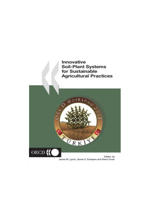 Innovative Soil-Plant Systems for Sustainable Agricultural Practices