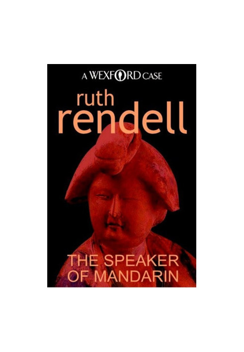 The Speaker of Mandarin (Inspector Wexford, 12)