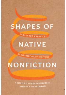 Shapes of Native Nonfiction: Collected Essays by Contemporary Writers