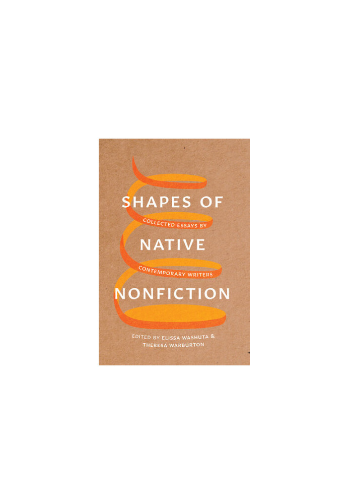 Shapes of Native Nonfiction: Collected Essays by Contemporary Writers