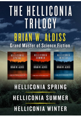 Helliconia Spring, Helliconia Summer, and Helliconia Winter