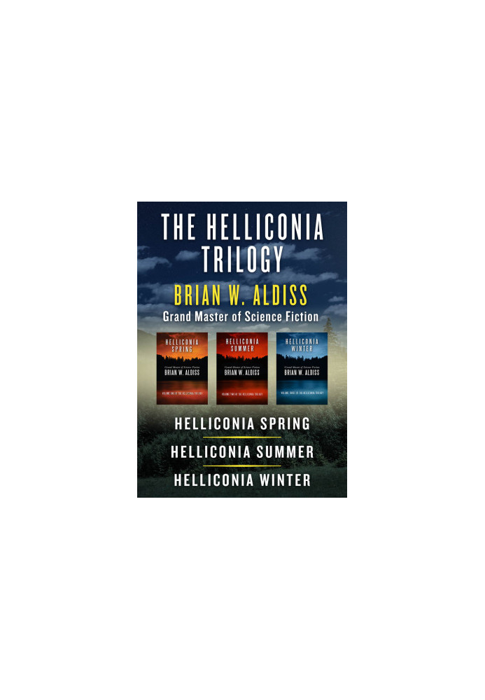 Helliconia Spring, Helliconia Summer, and Helliconia Winter
