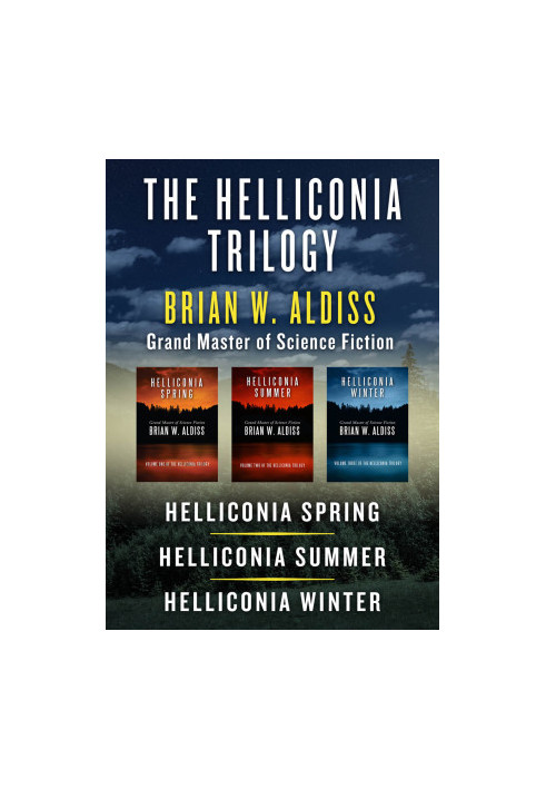 Helliconia Spring, Helliconia Summer, and Helliconia Winter