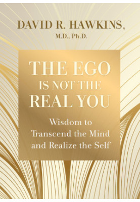 The Ego Is Not the Real You