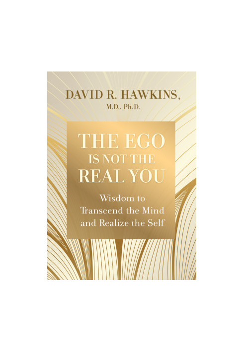 The Ego Is Not the Real You