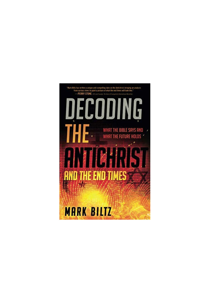 Decoding the Antichrist and the End Times: What the Bible Says and What the Future Holds