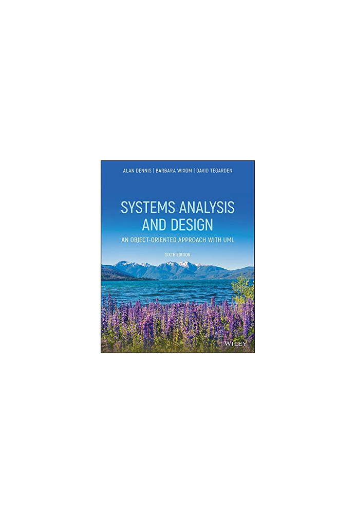 Systems Analysis and Design: An Object-Oriented Approach with UML