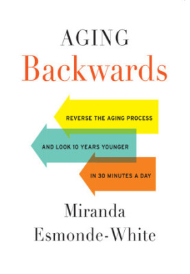 Aging Backwards · 10 Years Lighter and 10 Years Younger in 30 Minutes a Day