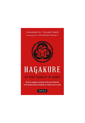 Hagakure : the secret wisdom of the samurai
