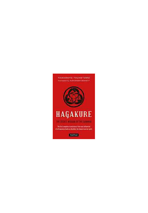 Hagakure : the secret wisdom of the samurai