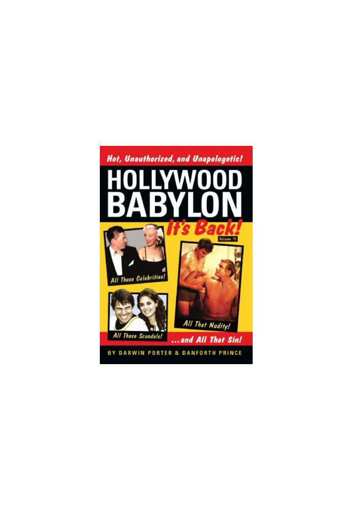 Hollywood Babylon--It's Back!: All Those Celebrities, All Those Scandals, All That Nudity, and All That Sin
