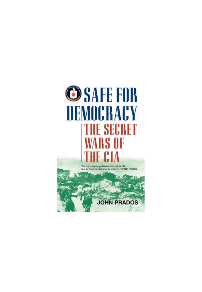 Safe for democracy: the secret wars of the CIA