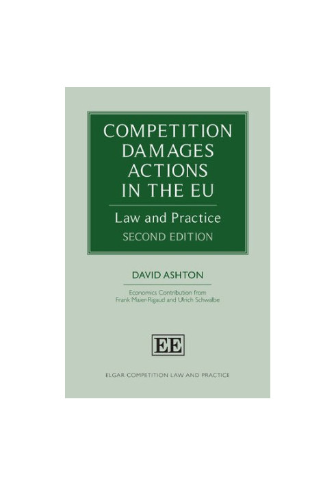 Competition Damages Actions in the EU: Law and Practice
