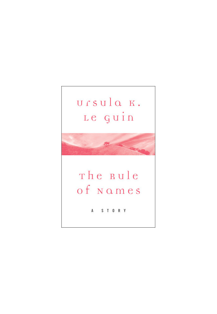 The Rule of Names (Earthsea Cycle 0.4)