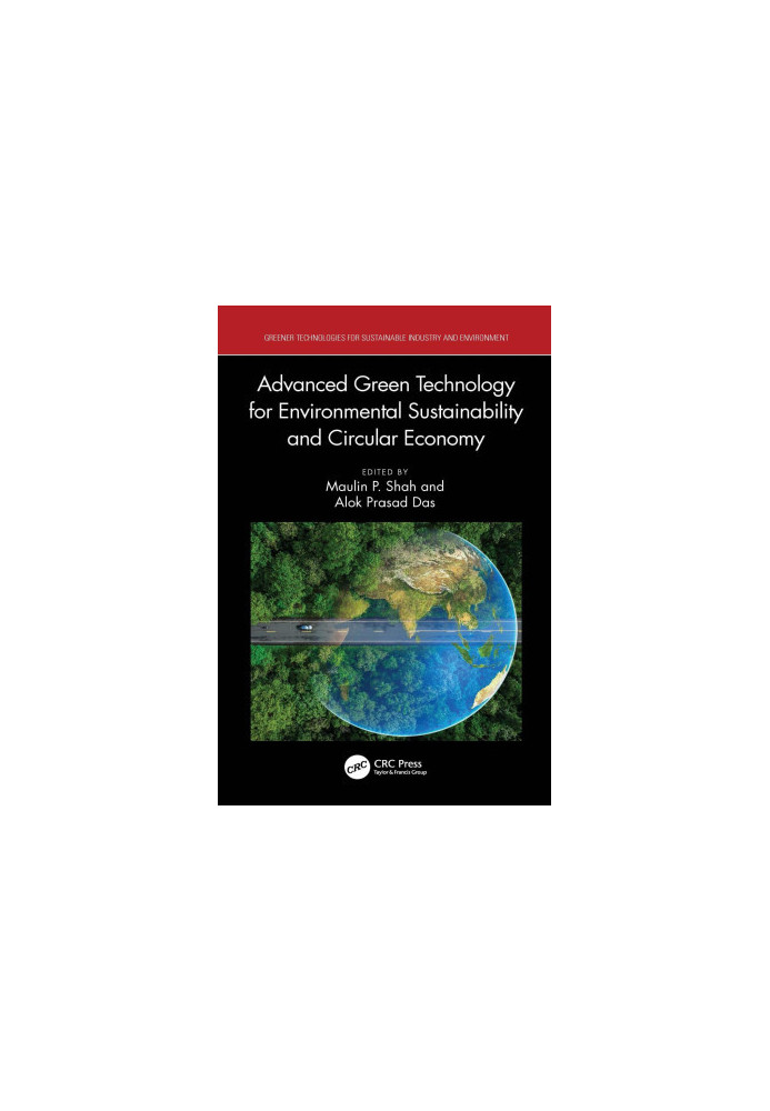 Advanced Green Technology for Environmental Sustainability and Circular Economy