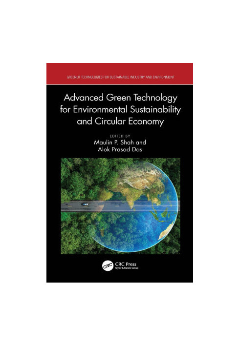 Advanced Green Technology for Environmental Sustainability and Circular Economy