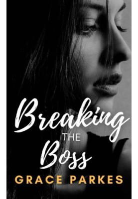 Breaking The Boss: A Lesbian/Sapphic Romance (The Boss Book 3)