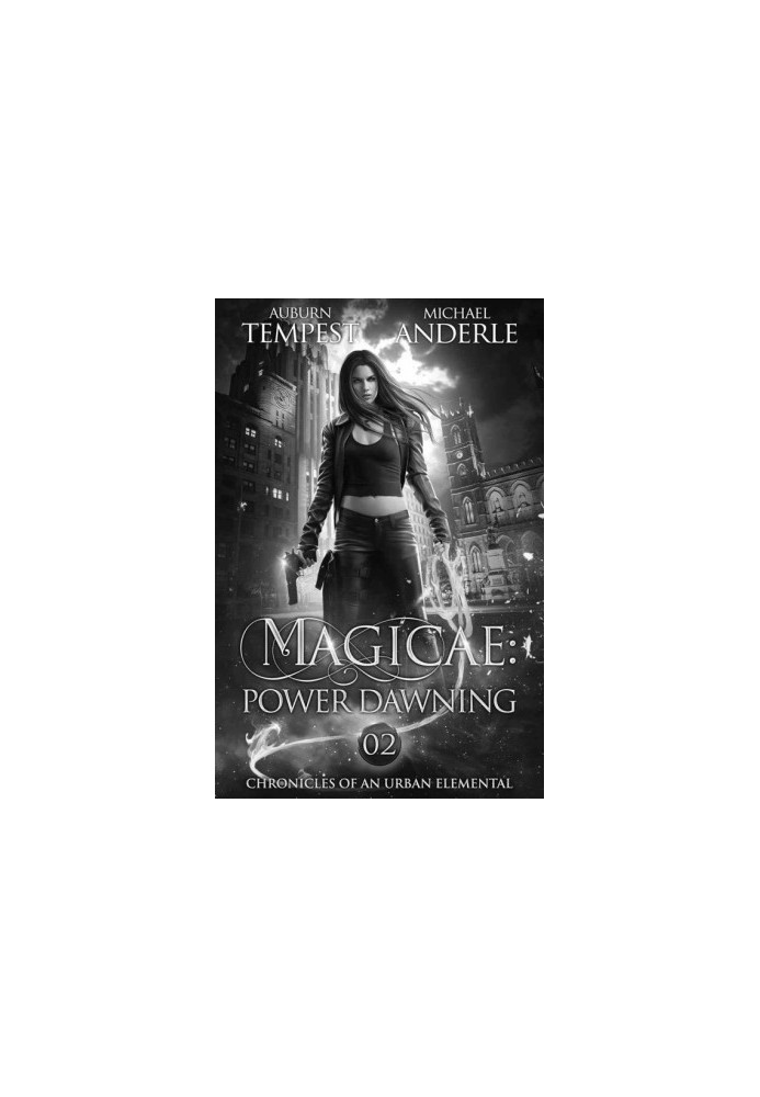 Magicae - Power Dawning (Chronicles of an Urban Elemental Book 2)