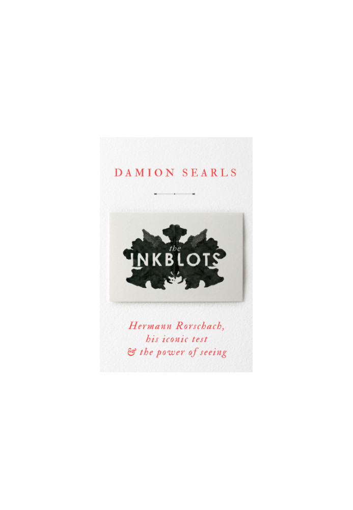 The inkblots: Hermann Rorschach and his iconic test & the power of seeing