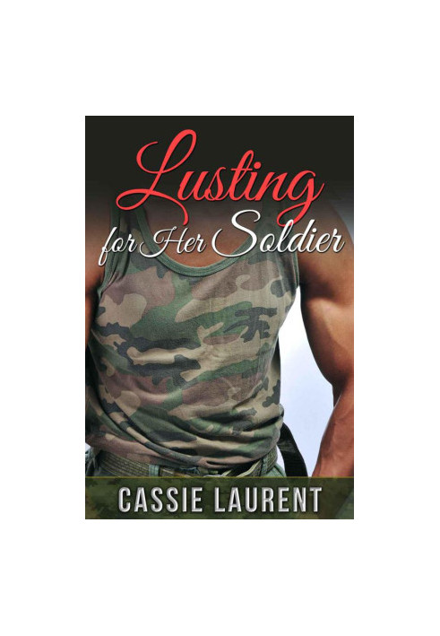 Lusting for Her Soldier