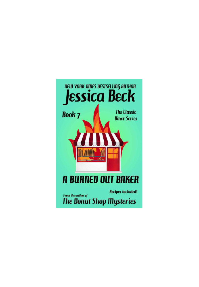 [Classic Diner Mystery 07] • A Burned Out Baker