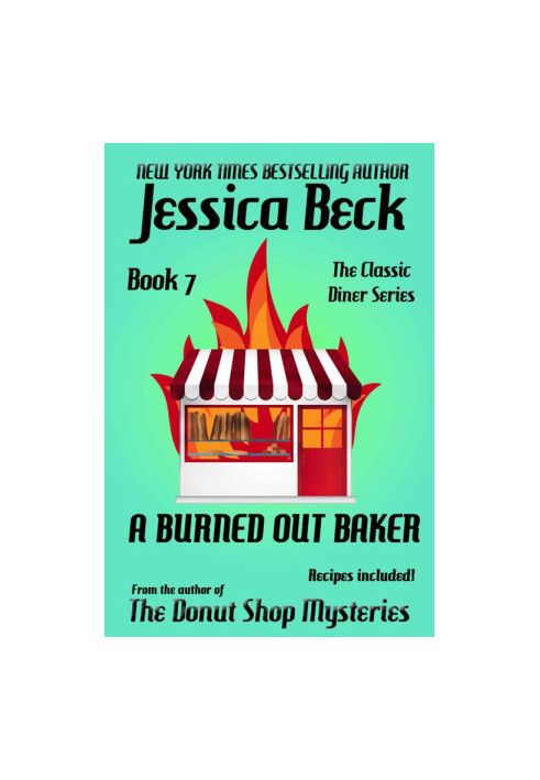 [Classic Diner Mystery 07] • A Burned Out Baker
