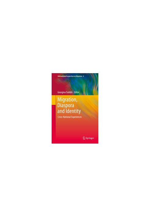 Migration, Diaspora and Identity: Cross-National Experiences