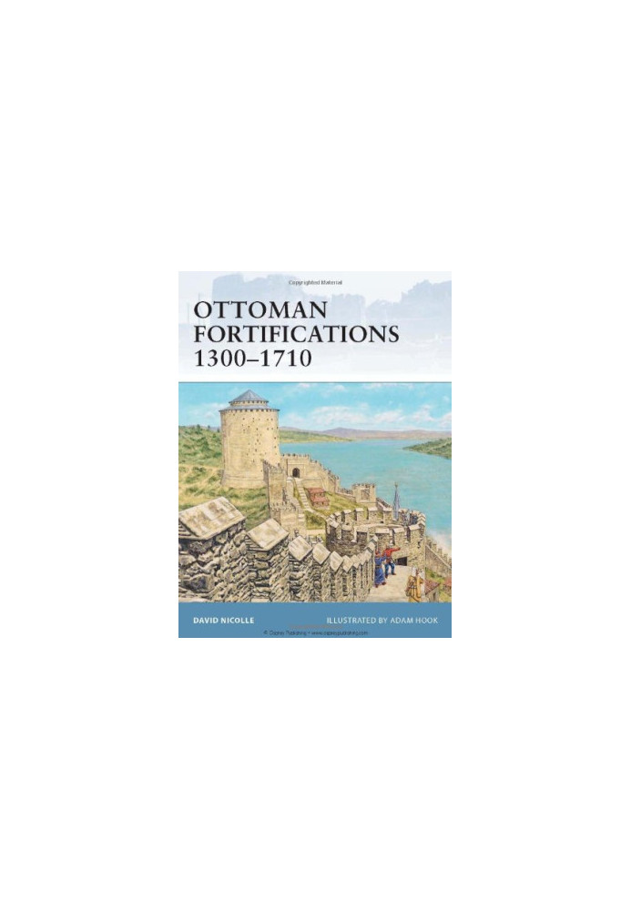 Ottoman Fortifications 1300–1710