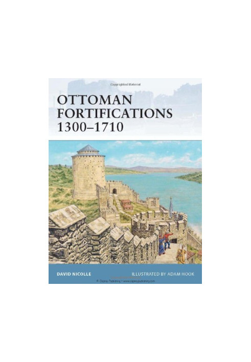 Ottoman Fortifications 1300–1710