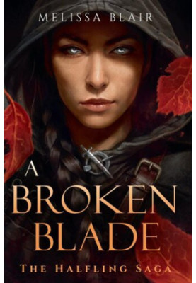 A Broken Blade (The Halfling Saga 1)