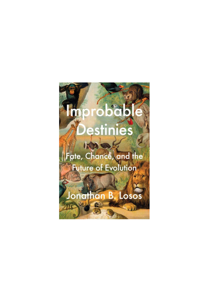 Improbable Destinies: Fate, Chance, and the Future of Evolution