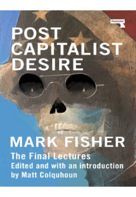 Postcapitalist Desire: The Final Lectures