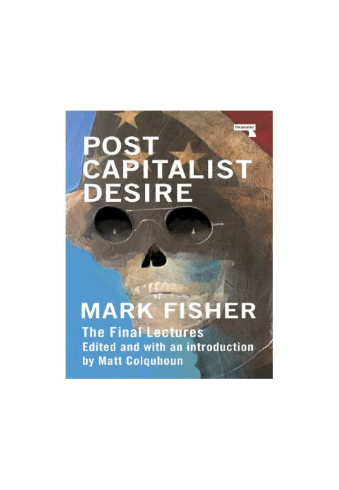Postcapitalist Desire: The Final Lectures