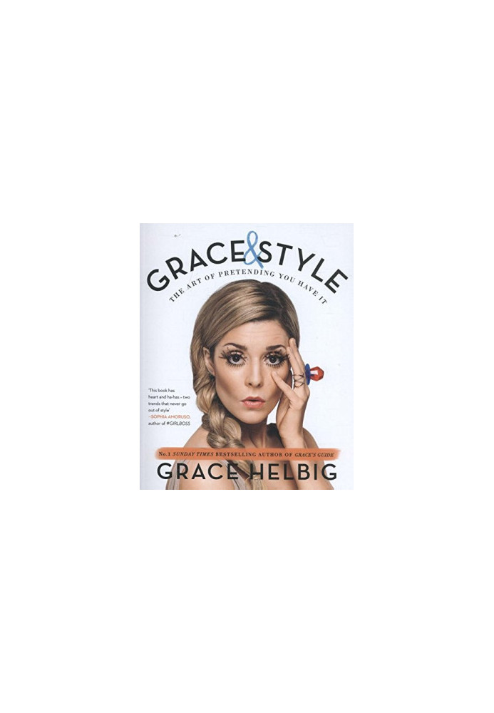 Grace & style : the art of pretending you have it