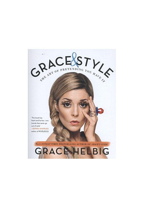 Grace & style : the art of pretending you have it