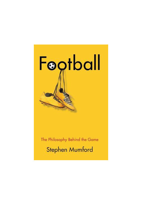 Football, the Philosophy Behind the Game