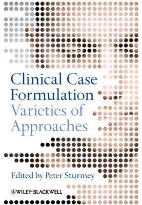 Clinical Case Formulation: Varieties of Approaches