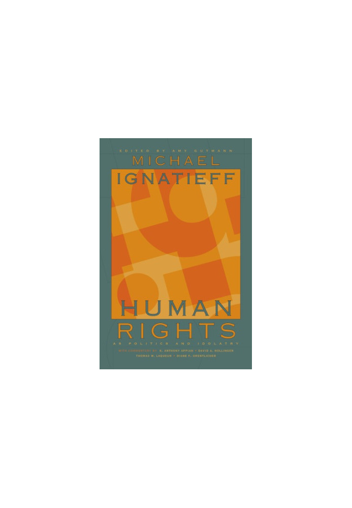 Human Rights as Politics and Idolatry
