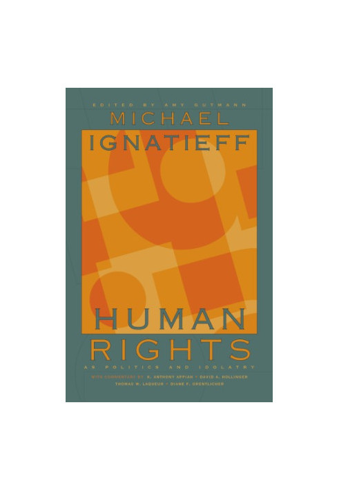 Human Rights as Politics and Idolatry
