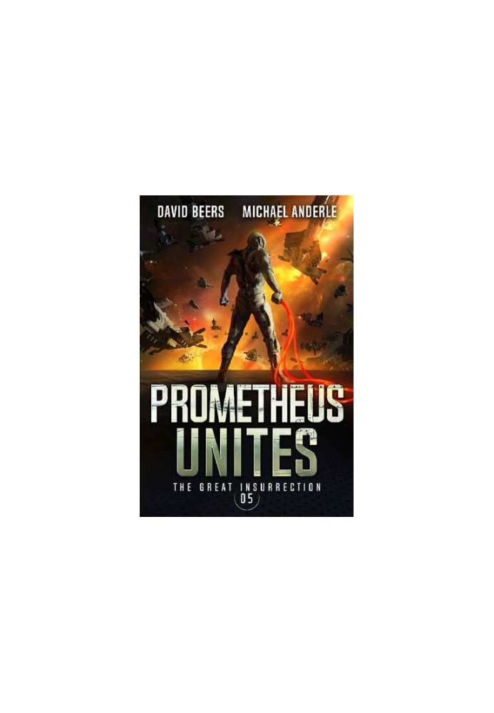 The Great Insurrection 5 - Prometheus Unites