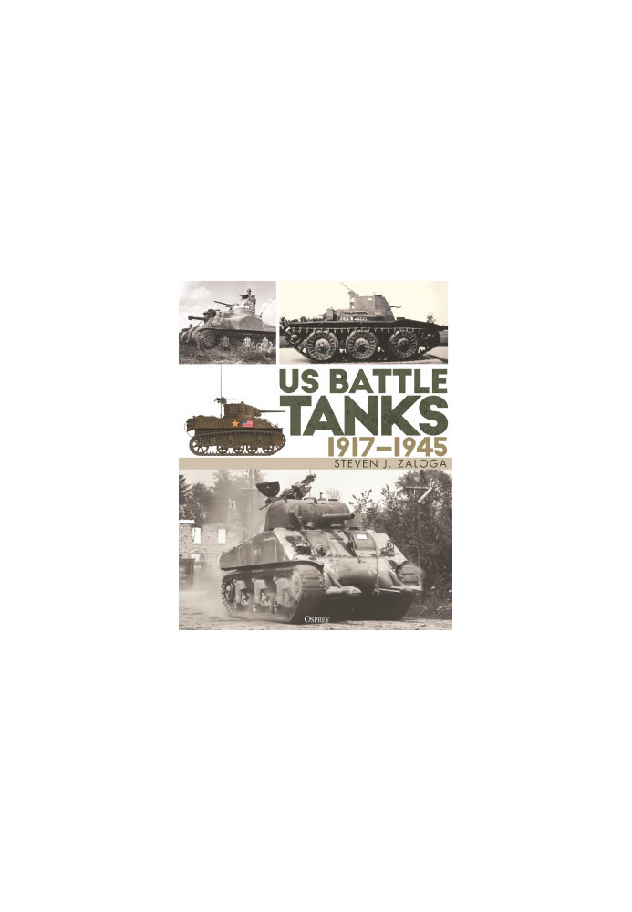 US Battle Tanks 1917–1945