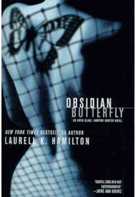 Obsidian Butterfly (Anita Blake, Vampire Hunter, 09)