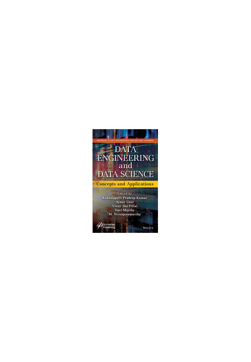 Data Engineering and Data Science: Concepts and Applications