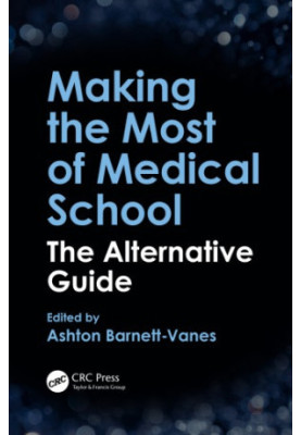 Making the most of medical school : the alternative guide