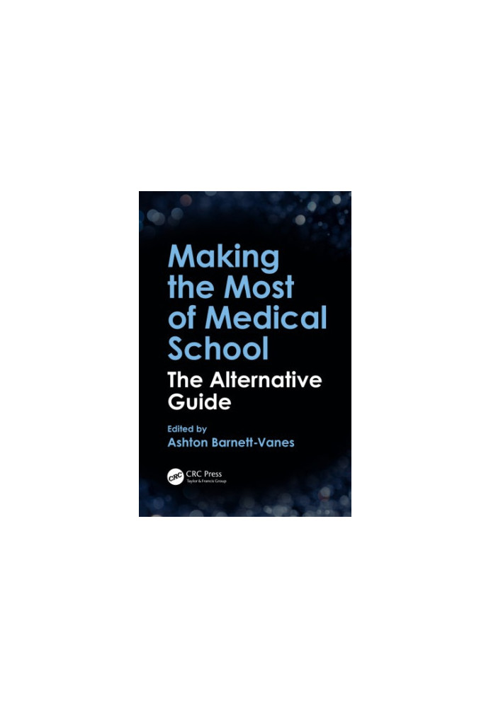 Making the most of medical school : the alternative guide